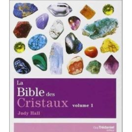 La bible des cristaux – Volume 1