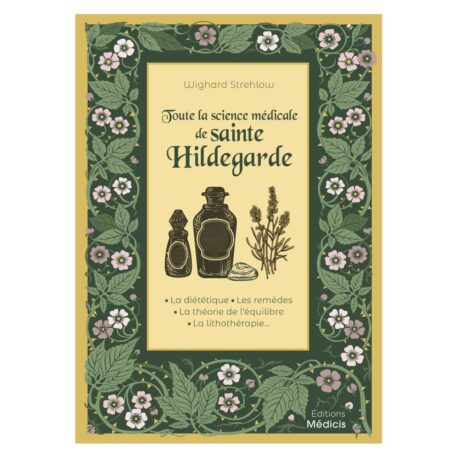 Die gesamte medizinische Wissenschaft der heiligen Hildegard